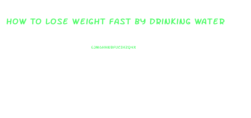 How To Lose Weight Fast By Drinking Water