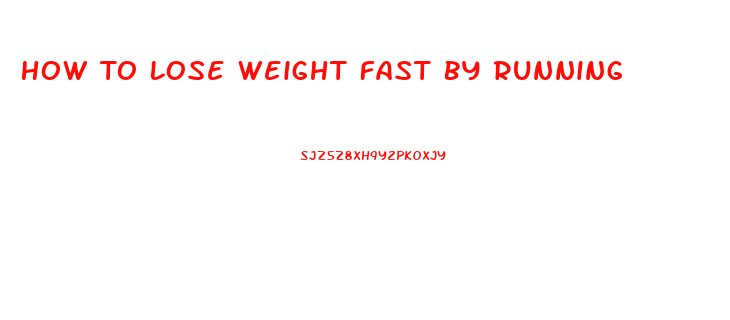 How To Lose Weight Fast By Running