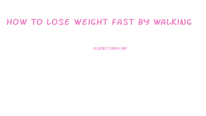 How To Lose Weight Fast By Walking