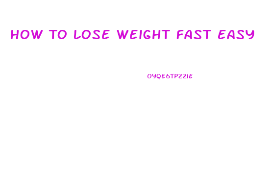 How To Lose Weight Fast Easy