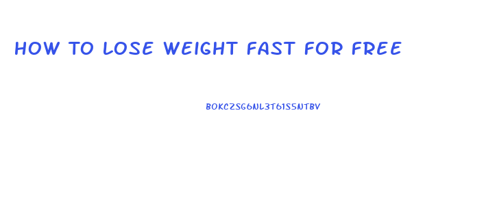 How To Lose Weight Fast For Free