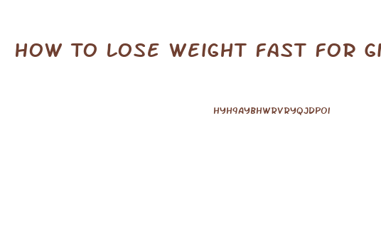 How To Lose Weight Fast For Girls