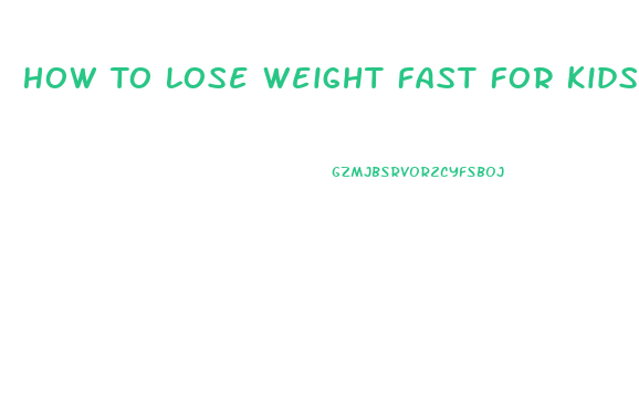 How To Lose Weight Fast For Kids In 2 Days