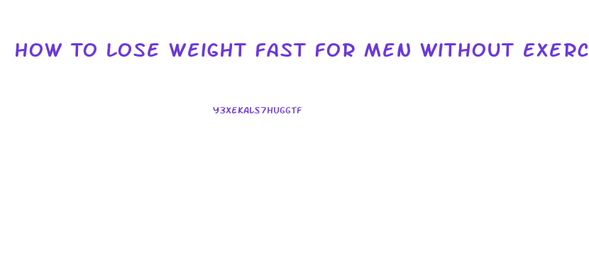 How To Lose Weight Fast For Men Without Exercise