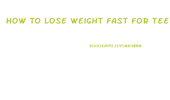 How To Lose Weight Fast For Teenage Girls