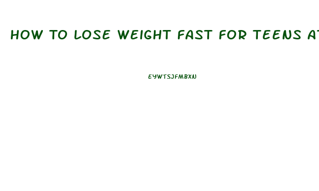 How To Lose Weight Fast For Teens At Home