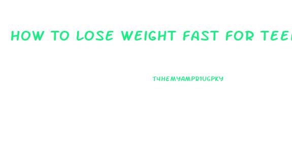 How To Lose Weight Fast For Teens