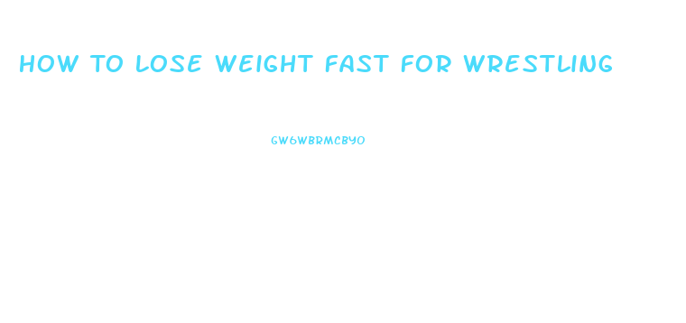 How To Lose Weight Fast For Wrestling