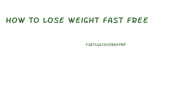 How To Lose Weight Fast Free