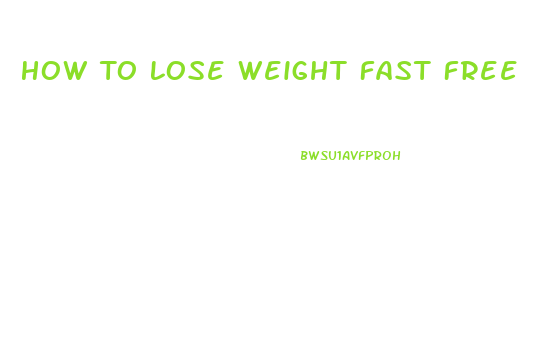 How To Lose Weight Fast Free