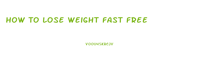 How To Lose Weight Fast Free