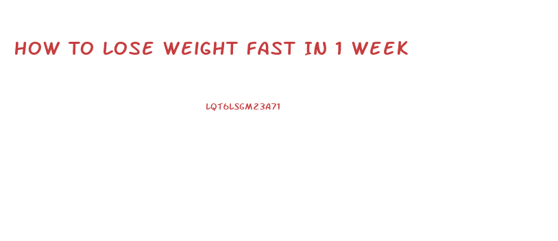 How To Lose Weight Fast In 1 Week