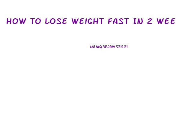 How To Lose Weight Fast In 2 Weeks With Weight Loss Pills