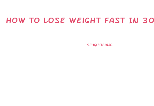 How To Lose Weight Fast In 30 Days