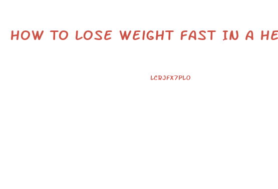 How To Lose Weight Fast In A Healthy Way