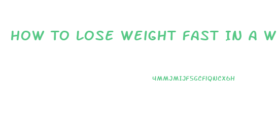 How To Lose Weight Fast In A Week