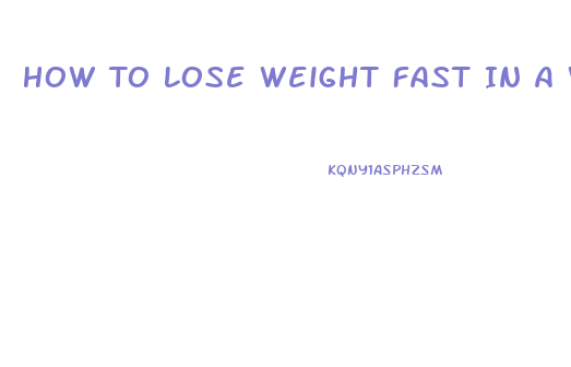 How To Lose Weight Fast In A Week