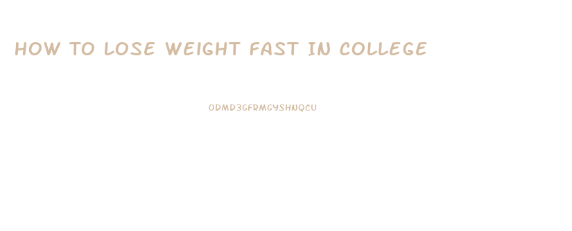 How To Lose Weight Fast In College