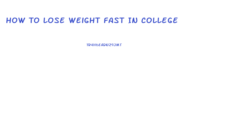 How To Lose Weight Fast In College