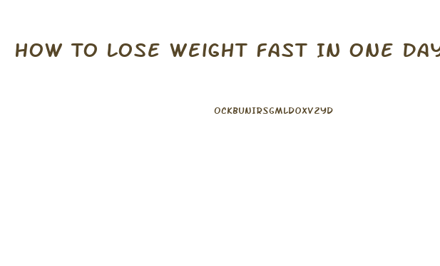 How To Lose Weight Fast In One Day