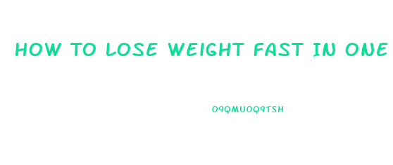 How To Lose Weight Fast In One Month