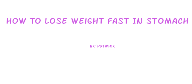 How To Lose Weight Fast In Stomach