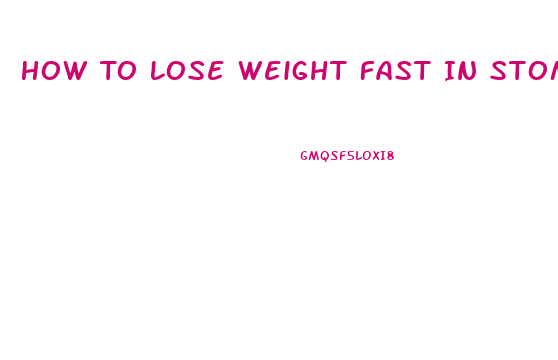 How To Lose Weight Fast In Stomach