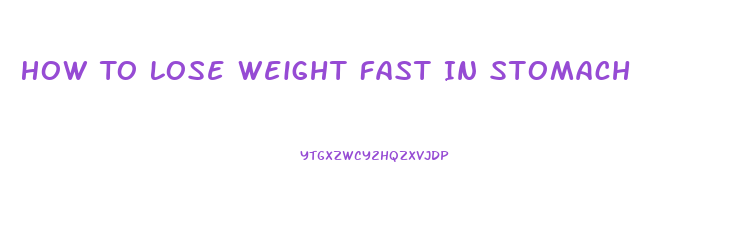 How To Lose Weight Fast In Stomach