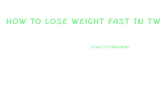 How To Lose Weight Fast In Two Weeks