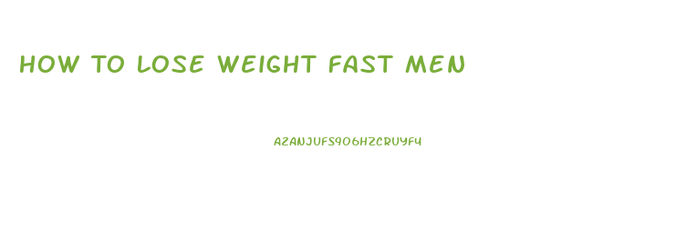 How To Lose Weight Fast Men