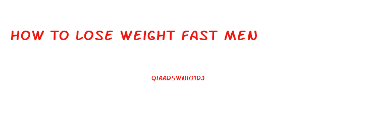 How To Lose Weight Fast Men