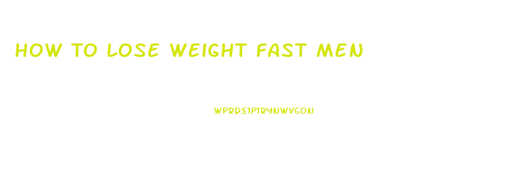 How To Lose Weight Fast Men