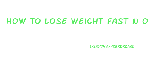 How To Lose Weight Fast N O Exercise