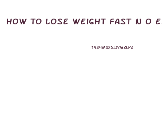 How To Lose Weight Fast N O Exercise