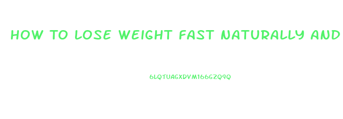 How To Lose Weight Fast Naturally And Permanently