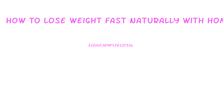 How To Lose Weight Fast Naturally With Home Remedies