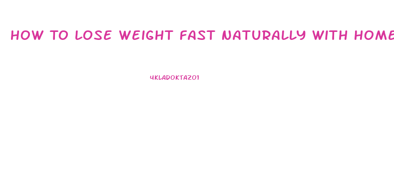 How To Lose Weight Fast Naturally With Home Remedies