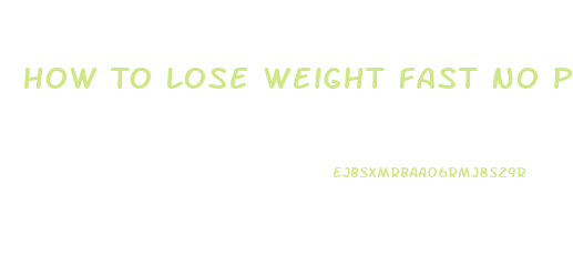 How To Lose Weight Fast No Pills