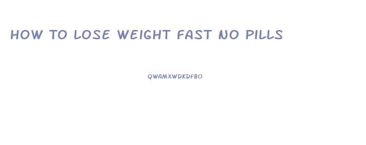 How To Lose Weight Fast No Pills