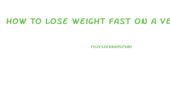 How To Lose Weight Fast On A Vegan Diet