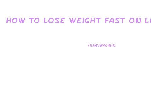 How To Lose Weight Fast On Low Carb Diet