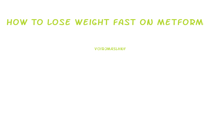 How To Lose Weight Fast On Metformin