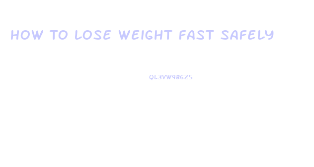 How To Lose Weight Fast Safely