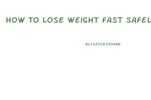 How To Lose Weight Fast Safely