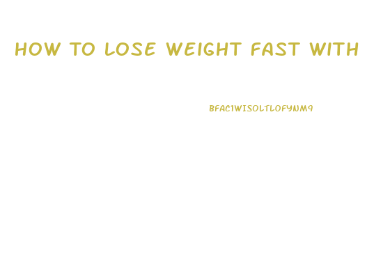 How To Lose Weight Fast With Exercise