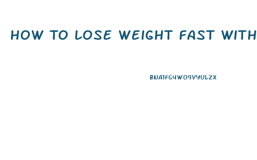 How To Lose Weight Fast With Insulin Resistance
