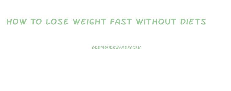 How To Lose Weight Fast Without Diets