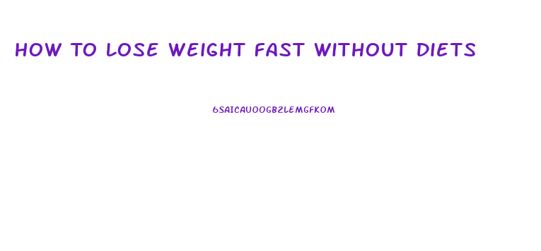 How To Lose Weight Fast Without Diets
