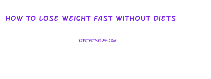 How To Lose Weight Fast Without Diets