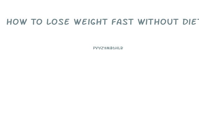 How To Lose Weight Fast Without Diets